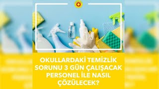 Okullardaki temizlik sorunu 3 gün çalışacak personel ile nasıl çözülecek Aylık 6792 TL alacaktır [upl. by Orlantha]