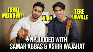 Unplugged with Samar Abbas amp Aashir Wajahat  Aitbaar  Ishq Murshid  Baari  Tere Hawale  FUCHSIA [upl. by Nel]