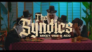 MIKEY VEE X ACG  THE SYNDICS OFFICIAL 4K MUSIC VIDEO [upl. by Boyd12]