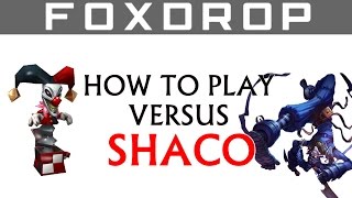 How To Play Versus Shaco  In Depth Guide [upl. by Adnamaa169]