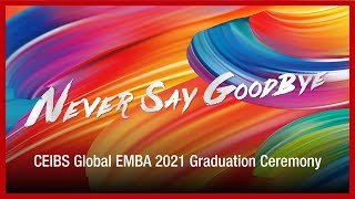 Never Say Goodbye CEIBS 2024 Global EMBA Graduation [upl. by Klemm]