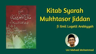 Siri 1  Mukhtasar Jiddan Syarah al Ajurrumiyyah  Ust Mahadi [upl. by Yrkcaz275]