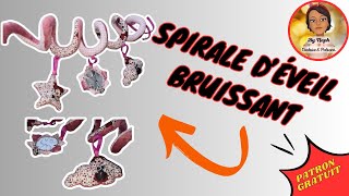 Coudre une Spirale déveil quotBRUISSANTquot  TUTO COUTURE BEBE FACILE  PATRON GRATUIT [upl. by Linzer388]