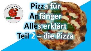 Pizza für Beginner – mit allen Erklärungen – jeder fängt einmal an – Teil 2 – die Pizza [upl. by Seuguh]