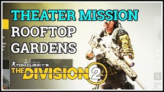 The Division 2 Rooftop Gardens Mission [upl. by Heyde923]