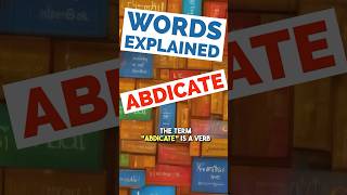 Abdicate  Words Explained abdicate abdication [upl. by Elyrpa]