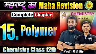 Complete Chapter 15 Introduction to Polymer Chemistry Class 12th  महाराष्ट्र का MahaRevision 12th [upl. by Dermott]