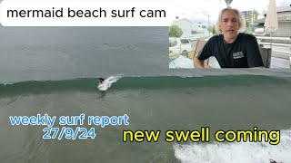 weekly surf report 27924 mermaid beach surf cam [upl. by Aisirtap611]