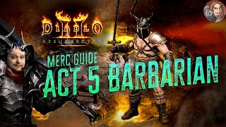 D2R Merc Guide  Act 5 Barbarian Merc Two Handed amp Dual Wield [upl. by Brause]