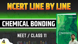 Chemical Bonding class 11  NCERT Line by Line  NCERT Decoding  Chemistry Class 11  NEET  Part 4 [upl. by Attennaej]