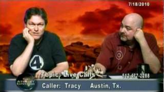 Where to begin  Tracy  Austin TX  Atheist Experience 666 [upl. by Eisinger]