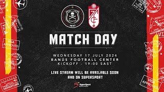 Orlando Pirates  PreSeason Friendly  17 July 2024  vs Granada FC  Banus Football Center Spain [upl. by Hyams287]