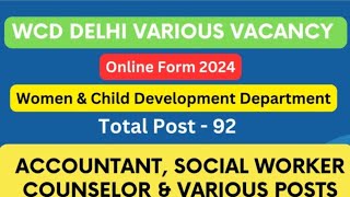 WCD DELHI Recruitment 2024  WCD Delhi Online Form 2024 [upl. by Roshan985]