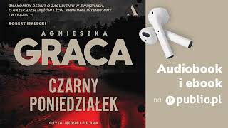 Czarny Poniedziałek Agnieszka Graca Audiobook PL Kryminał [upl. by Debera]