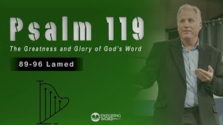 Psalm 1198996 Lamed  The Greatness and Glory of God’s Word [upl. by Yur]