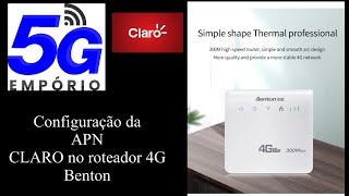 Configuração da APN da claro no Roteador 4G Benton [upl. by Carhart]