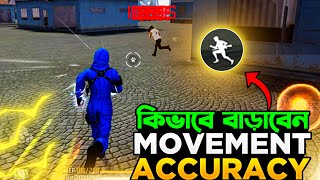 কিভাবে Movement Speed amp Accuracy বাড়াবেন 😱  How To Increase Movement Speed amp Accuracy 🔥 [upl. by Mastic851]