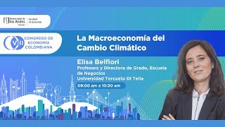 VIII Congreso de Economía Colombiana  La Macroeconomía del Cambio Climático [upl. by Nidnarb]