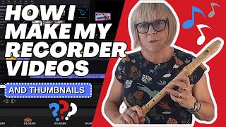 HOW I make my recorder videos AND the thumbnails Sibelius First free PowerDirector amp Canva apps [upl. by Dione185]