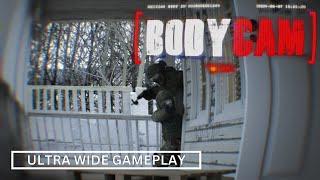 Bodycam  Super Ultrawide 329 Gameplay  60FPS  5120 x 1440  4K [upl. by Neillij84]