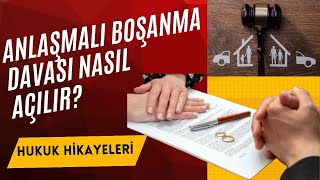 Anlaşmalı Boşanma Davası Nasıl Açılır ve Yürütülür  Aşama Aşama Tüm Dava Süreci [upl. by Gnim]