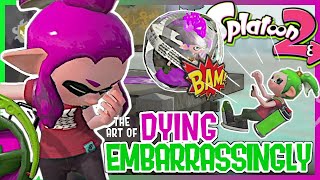 Splatoon 2  The Art of Dying Embarrassingly [upl. by Anisah]