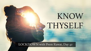 ‘Lockdown Day 42 with Prem Rawat  Know thyself [upl. by Ardnoel]