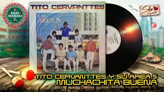 Muchachita Buena  Tito Cervanttes  Salsa Mexicana  Salsa Romantica [upl. by Kaete]