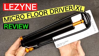 LEZYNE micro floor drive XL pump  REVIEW [upl. by Ylrae]