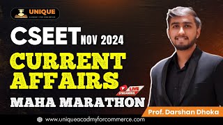 CSEET NOV 2024  CURRENT AFFAIRS  MAHA MARATHON  PROF DARSHAN DHOKA [upl. by Anthia826]