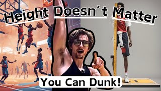 Why Your Height Doesnt Matter Anyone Can Dunk [upl. by Auqenat]