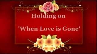 LTD   Holding on when Love is Gone  Video [upl. by Attenaej]