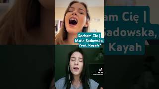 Maria Sadowska feat Kayah  Kocham Cię  TikTok cover [upl. by Ojiram485]