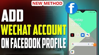 How to add WeChat account on Facebook profile 2023 [upl. by Alanah755]