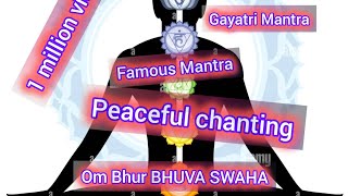 Gayatri Mantra Famous powerful gaytri Mantra OM BHUR BHUVA SWAHA [upl. by Vidal]