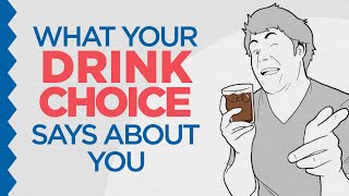 What Your Drink Choice Says About You [upl. by Doomham670]