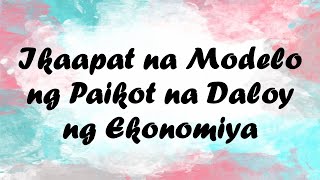 Ikaapat na Modelo ng Paikot na Daloy ng Ekonomiya Grade 9Discussion [upl. by Itsirk]