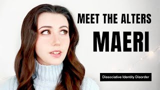 MEET MAERI  MEET THE ALTERS DissociaDID  Dissociative Identity Disorder [upl. by Maureen]