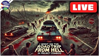 🔴 Going on the Road Trip from Hell in Project Zomboid [upl. by Sansone122]