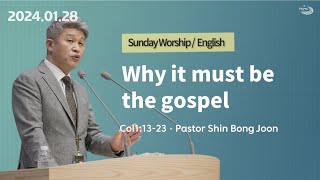 20240128 Why it must be the gospelCol11323  2nd service [upl. by Elok]