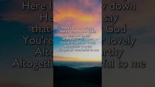 Here I am to worship hillsongworship praise worship gospel christiansongs worshipsongs lyrics [upl. by Otsirave]