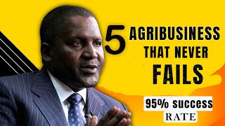 Agribusinesses that Never Fail5 Businesses with Amazingly Low Failure Rates Backed by Testimonies [upl. by Aihseyk]