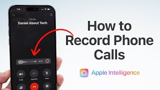 How to Record Phone Calls on iPhone with Apple Intelligence [upl. by Ainyt906]