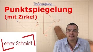 Punktspiegelung mit Zirkel  Geometrie  Mathematik  Lehrerschmidt [upl. by Nylireg]