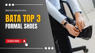 Batas Best Top 3 Formal Shoes for Men in 2024 BudgetFriendly amp Stylish officestyle [upl. by Airam]