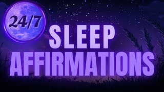 Deep Sleep Affirmations 247 Radio [upl. by Ecital]