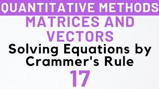 17 Solving Equation by Crammers Rule Matrices amp Vectors MEC103  Kanishka Luthra [upl. by Leaw]