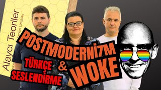 POSTMODERNİZM Tehlikesi ve WOKE Kültürünün Kökenleri  Helen Pluckrose Türkçe Seslendirme [upl. by Chipman829]