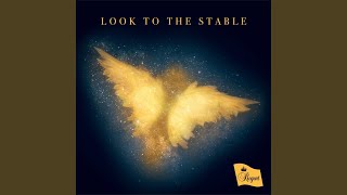 Look to the Stable [upl. by Meghann]