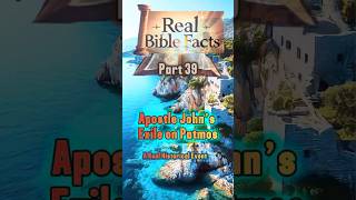 Real Bible Facts Part 39 The Apostle John’s Exile on Patmos – A Real Historical Event biblia [upl. by Landel]